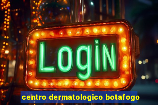 centro dermatologico botafogo